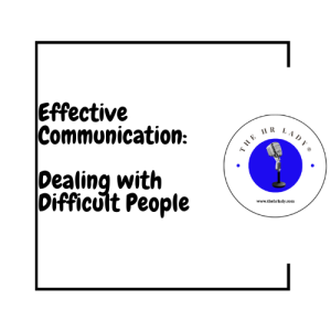 Dealing With Difficult People as a Manager/ HR