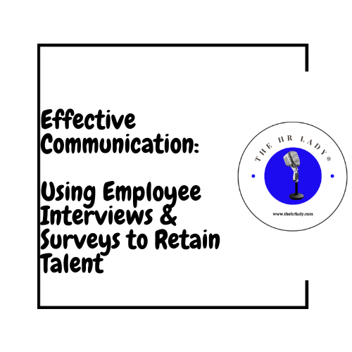 Using Stay Interviews or Surveys to Retain Talent
