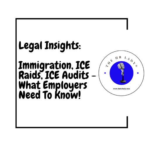 Immigration, ICE Raids and Audits - What Employers Need to Know